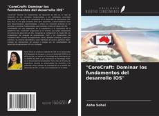 Portada del libro de "CoreCraft: Dominar los fundamentos del desarrollo iOS"