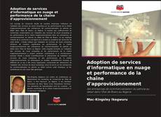 Adoption de services d'informatique en nuage et performance de la chaîne d'approvisionnement的封面