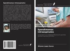 Portada del libro de Ependimomas intraespinales