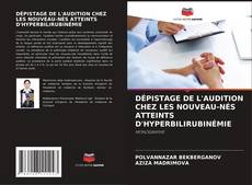 Bookcover of DÉPISTAGE DE L'AUDITION CHEZ LES NOUVEAU-NÉS ATTEINTS D'HYPERBILIRUBINÉMIE