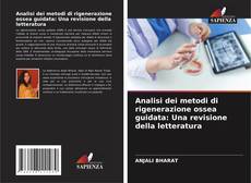 Analisi dei metodi di rigenerazione ossea guidata: Una revisione della letteratura kitap kapağı