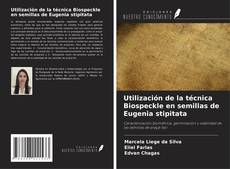 Couverture de Utilización de la técnica Biospeckle en semillas de Eugenia stipitata