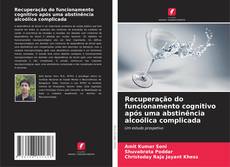 Couverture de Recuperação do funcionamento cognitivo após uma abstinência alcoólica complicada