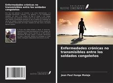 Couverture de Enfermedades crónicas no transmisibles entre los soldados congoleños