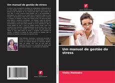 Couverture de Um manual de gestão do stress