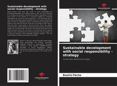 Portada del libro de Sustainable development with social responsibility - strategy