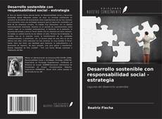 Couverture de Desarrollo sostenible con responsabilidad social - estrategia