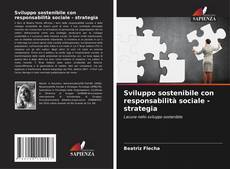 Portada del libro de Sviluppo sostenibile con responsabilità sociale - strategia