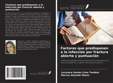 Buchcover von Factores que predisponen a la infección por fractura abierta y puntuación