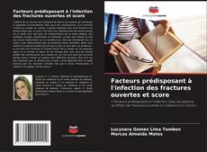 Обложка Facteurs prédisposant à l'infection des fractures ouvertes et score