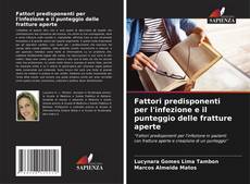 Portada del libro de Fattori predisponenti per l'infezione e il punteggio delle fratture aperte