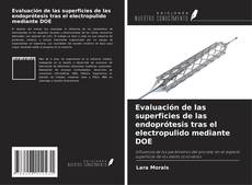 Borítókép a  Evaluación de las superficies de las endoprótesis tras el electropulido mediante DOE - hoz