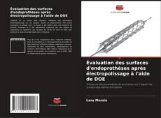 Évaluation des surfaces d'endoprothèses après électropolissage à l'aide de DOE kitap kapağı