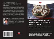 Обложка CULTURE AXÉNIQUE DE PLEUROTUS OSTREATUS VAR. FLORIDA