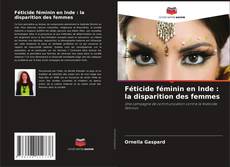 Bookcover of Féticide féminin en Inde : la disparition des femmes