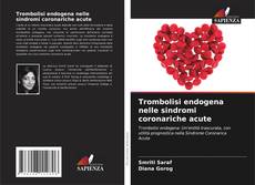 Portada del libro de Trombolisi endogena nelle sindromi coronariche acute