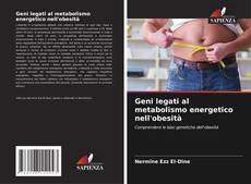 Portada del libro de Geni legati al metabolismo energetico nell'obesità