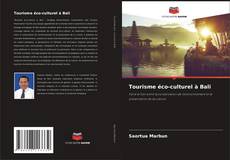 Bookcover of Tourisme éco-culturel à Bali