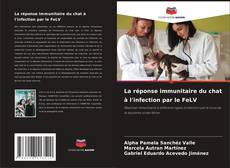 Bookcover of La réponse immunitaire du chat à l'infection par le FeLV