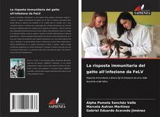 Portada del libro de La risposta immunitaria del gatto all'infezione da FeLV