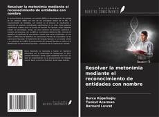 Capa do livro de Resolver la metonimia mediante el reconocimiento de entidades con nombre 