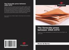 The Sorocaba press between 1964-1974的封面