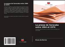 Bookcover of La presse de Sorocaba entre 1964 et 1974