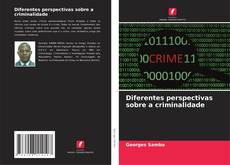 Borítókép a  Diferentes perspectivas sobre a criminalidade - hoz