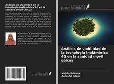 Couverture de Análisis de viabilidad de la tecnología inalámbrica 4G en la sanidad móvil ubicua