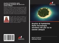 Capa do livro de Analisi di fattibilità della tecnologia wireless 4G per la m-salute ubiqua 