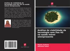 Portada del libro de Análise da viabilidade da tecnologia sem fios 4G na saúde móvel omnipresente