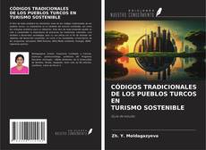 Capa do livro de CÓDIGOS TRADICIONALES DE LOS PUEBLOS TURCOS EN TURISMO SOSTENIBLE 