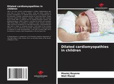 Dilated cardiomyopathies in children的封面