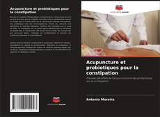 Acupuncture et probiotiques pour la constipation kitap kapağı