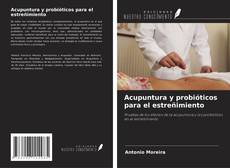 Couverture de Acupuntura y probióticos para el estreñimiento