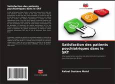 Bookcover of Satisfaction des patients psychiatriques dans le SRT