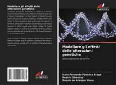 Portada del libro de Modellare gli effetti delle alterazioni genetiche