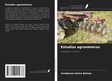 Couverture de Estudios agronómicos