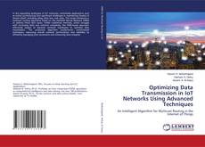 Copertina di Optimizing Data Transmission in IoT Networks Using Advanced Techniques