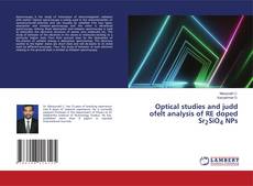 Portada del libro de Optical studies and judd ofelt analysis of RE doped Sr2SiO4 NPs