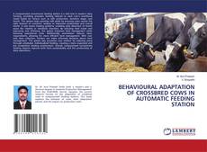 Buchcover von BEHAVIOURAL ADAPTATION OF CROSSBRED COWS IN AUTOMATIC FEEDING STATION