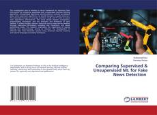Copertina di Comparing Supervised & Unsupervised ML for Fake News Detection
