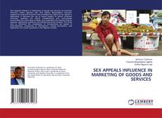 Buchcover von SEX APPEALS INFLUENCE IN MARKETING OF GOODS AND SERVICES