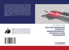Обложка ANTI-INFLAMMATORY ACTION OF PARANITROPHENYL-GLYOXYLIC ACID THIOSEMICAR