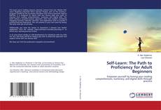 Self-Learn: The Path to Proficiency for Adult Beginners kitap kapağı