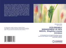 Buchcover von ECO-FRIENDLY MANAGEMENT OF RICE WEEVIL, Sitophilus oryzae Linnaeus