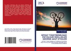 Couverture de NİTRAT TÜKETİMİNİN BAZI FİZYOLOJİK ÖZELLİKLER ÜZERİNE AKUT ETKİLERİ