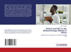 Bookcover of Ethical and SEC in the Biotechnology Debate in Africa