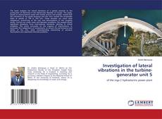 Copertina di Investigation of lateral vibrations in the turbine-generator unit 5