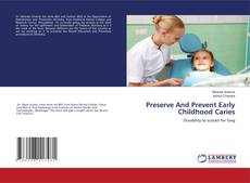 Portada del libro de Preserve And Prevent Early Childhood Caries